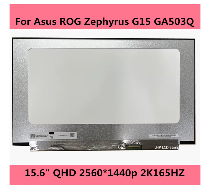 Panneau d'écran LCD pour ordinateur portable QHD 15.6*2560 p 2K165HZ N156KME-GNA NE156QHM-NY1 2 1440 "Slim LED Matrix pour Bali ROG Zephywarmer G15 Income 503Q